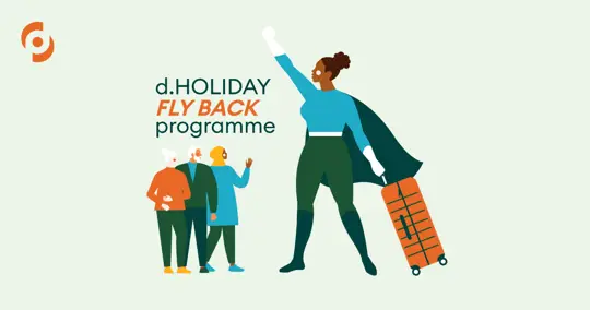 d.HOLIDAY Fly Back Programme